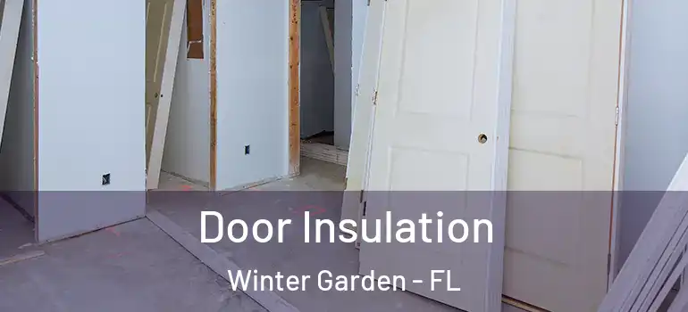  Door Insulation Winter Garden - FL