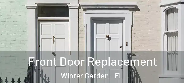  Front Door Replacement Winter Garden - FL