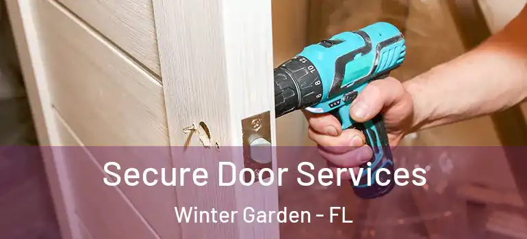 Secure Door Services Winter Garden - FL